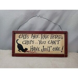 Cat Sign Hanging Wall Art Cats Are Like Potato Chips You Cant Have Just One